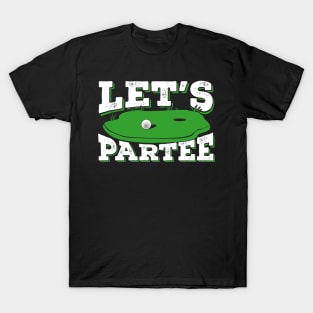 Let's Partee Funny Golfing Golf Player Gift T-Shirt